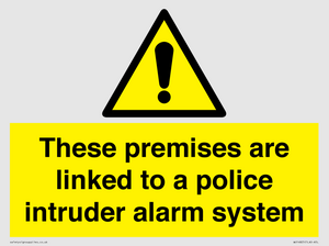 Premises are linked to police alarm